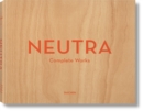 Image for Neutra  : complete works