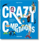 Image for Crazy competitions  : 100 weird and wonderful rituals from around the world