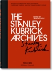 Image for The Stanley Kubrick archives  : made in cooperation with Jan Harlan, Christiane Kubrick, and the Stanley Kubrick estate