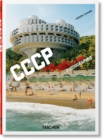 Image for Frederic Chaubin. CCCP. Cosmic Communist Constructions Photographed. 40th Ed.