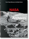 Image for The NASA archives  : from Project Mercury to the Mars rovers