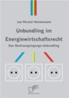 Image for Unbundling Im Energiewirtschaftsrecht