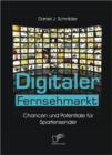 Image for Digitaler Fernsehmarkt: Chancen und Potentiale fur Spartensender