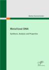 Image for Metallized DNA: Synthesis, Analysis and Properties
