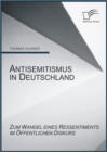Image for Antisemitismus In Deutschland : Zum Wandel Eines Ressentiments Im Oeffentlichen Diskurs