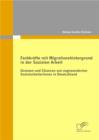 Image for Fachkrafte mit Migrationshintergrund in der Sozialen Arbeit: Grenzen und Chancen von zugewanderten SozialarbeiterInnen in Deutschland