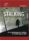 Image for Stalking : Ein Sozialpadagogischer Leitfaden Fur Die Beratung Der Opfer