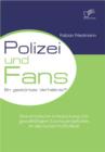 Image for Polizei Und Fans - Ein Gestoertes Verhaltnis? Eine Empirische Untersuchung