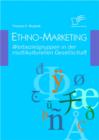 Image for Ethno-Marketing : Werbezielgruppen In Der Multikulturellen Gesellschaft
