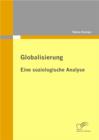 Image for Globalisierung: Eine soziologische Analyse