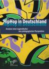 Image for Hiphop In Deutschland : Analyse Einer Jugendkultur Aus Padagogischer Perspektive