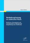 Image for Verkehrsplanung Im Stadtischen Raum - Richtlinien, Planungsziele Und Loesun