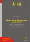 Image for Werden Chinas Massenmedien demokratisiert?: Offnungs- und Schlieungsprozesse in der medienpolitischen Regulierung der Volksrepublik China