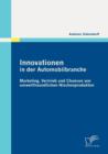 Image for Innovationen in der Automobilbranche : Marketing, Vertrieb und Chancen von umweltfreundlichen Nischenprodukten