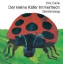 Image for Eric Carle - German : Der kleine Kafer Immerfrech