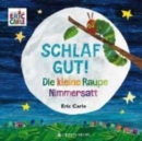 Image for Eric Carle - German : Die kleine Raupe Nimmersatt - Schlaf gut!
