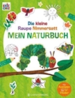 Image for Die kleine Raupe Nimmersatt - Mein Naturbuch