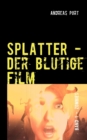 Image for SPLATTER - Der blutige Film