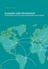 Image for Evolution oder Revolution? Die Entwicklung der Erforschung Interkultureller Kommunikation