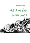 Image for 42 km bis zum Sieg