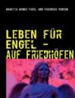 Image for Leben Fr Engel - Auf Friedhfen