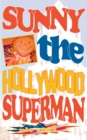 Image for Sunny the Hollywood Superman : Abenteuer in Hollywood