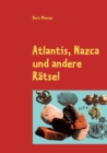 Image for Atlantis, Nazca und andere Ratsel