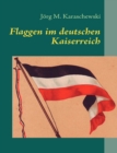 Image for Flaggen im deutschen Kaiserreich
