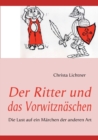 Image for Der Ritter und das Vorwitznaschen