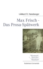 Image for Max Frisch - Das Prosa-Spatwerk