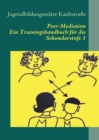 Image for Peer-Mediation : Ein Trainingshandbuch fur die Sekundarstufe 1