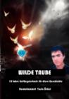 Image for Wilde Taube/ 10 Jahre Gef Ngnisstrafe F R Diese Geschichte