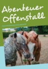 Image for Abenteuer Offenstall : Private Pferdehaltung auf dem eigenen Hof