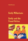 Image for Emily Millenium : Emily und die Feuerfuchse