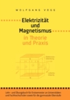 Image for Elektrizitat und Magnetismus in Theorie und Praxis