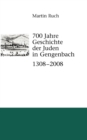 Image for 700 Jahre Geschichte der Gengenbacher Juden 1308 - 2008