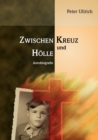 Image for Zwischen Kreuz und Hoelle