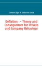Image for Deflation - Theory and Consequences for Private and Company Behaviour