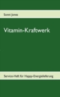 Image for Vitamin-Kraftwerk : Service-Heft fur Happy-Energielieferung