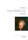 Image for Trois Etudes sur Kant