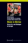 Image for Music in motion  : diversity and dialogue in Europe