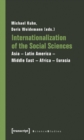 Image for Internationalization of the Social Sciences – Asia–Latin America–Middle East–Africa–Eurasia