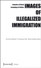 Image for Images of illegalized immigration  : towards a critical iconology of politics