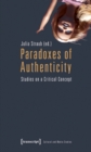 Image for Paradoxes of Authenticity : Studies on a Critical Concept