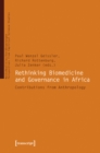 Image for Rethinking biomedicine and governance in Africa  : contributions from anthropology
