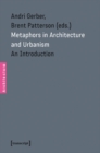 Image for Metaphors in Architecture and Urbanism : An Introduction