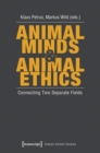 Image for Animal Minds and Animal Ethics : Connecting Two Separate Fields