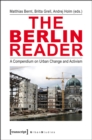 Image for The Berlin Reader : A Compendium on Urban Change and Activism