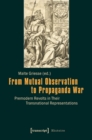 Image for From Mutual Observation to Propaganda War – Premodern Revolts in Their Transnational Representations