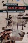 Image for Cool Istanbul : Urban Enclosures and Resistances